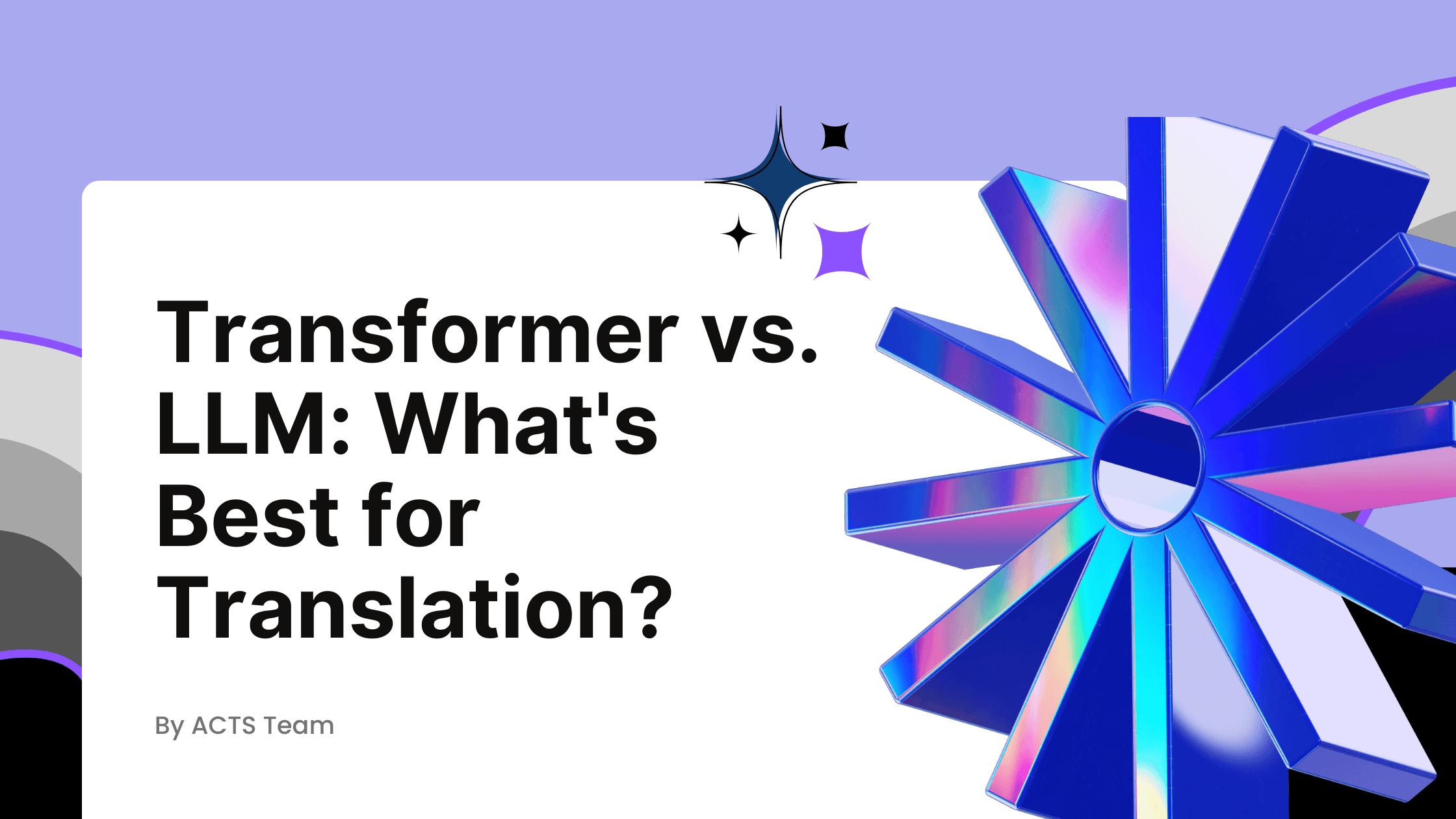 Transformer vs. LLM: What's Best for Translation?